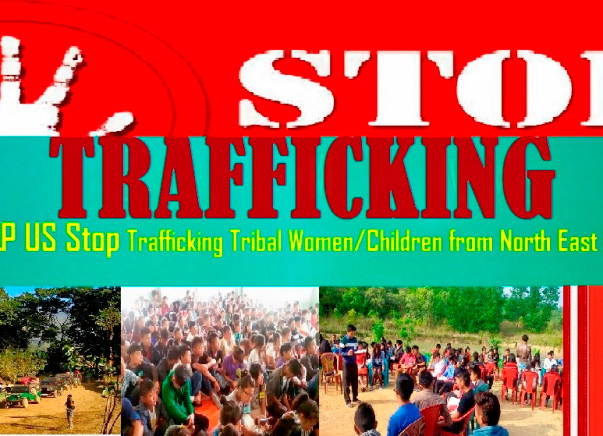 I am fundraising to sTOP TRAFFICKING Tribals from North East India