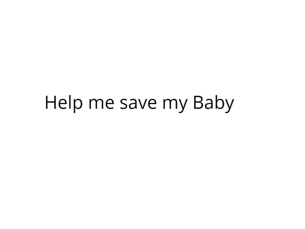 Help me to protect my baby