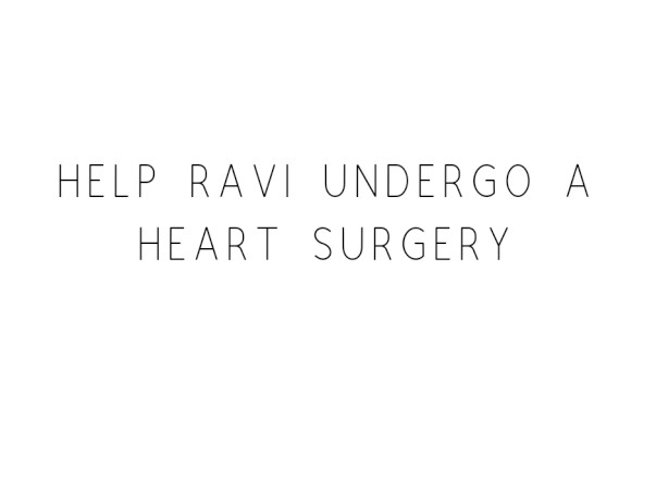 Help Ravi Undergo A Heart Surgery