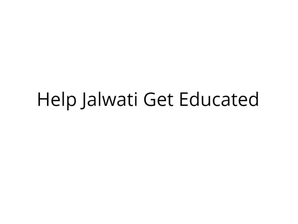 Help Jalwati Finish School
