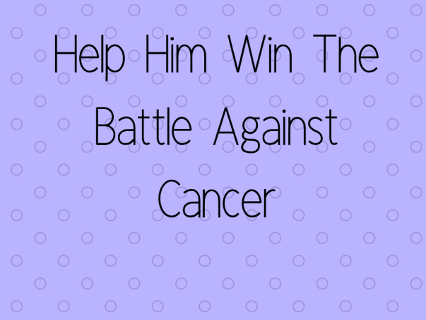 Help Wilson Win The Battle Against Cancer - Every Contribution Matters