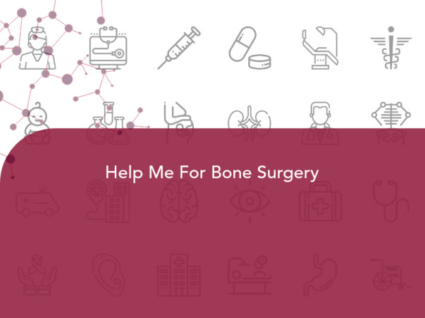 Help Me For Bone Surgery