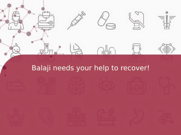 Balaji needs your help to recover!