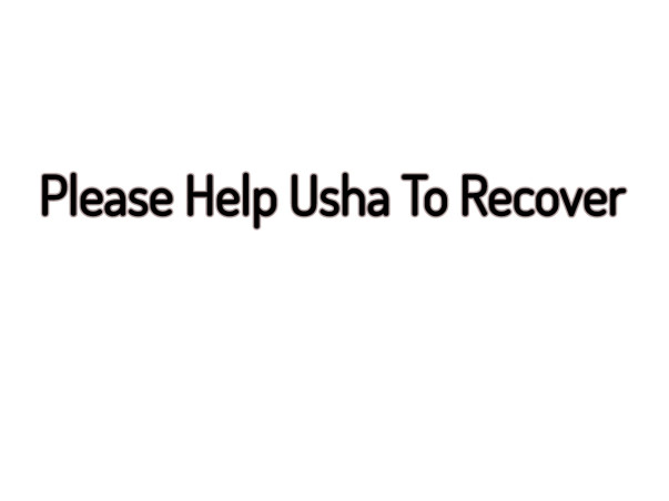 Please Help Usha To Recover