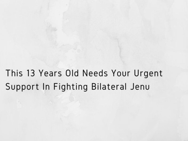 This 13 Years Old Needs Your Urgent Support In Fighting Bilateral Jenu