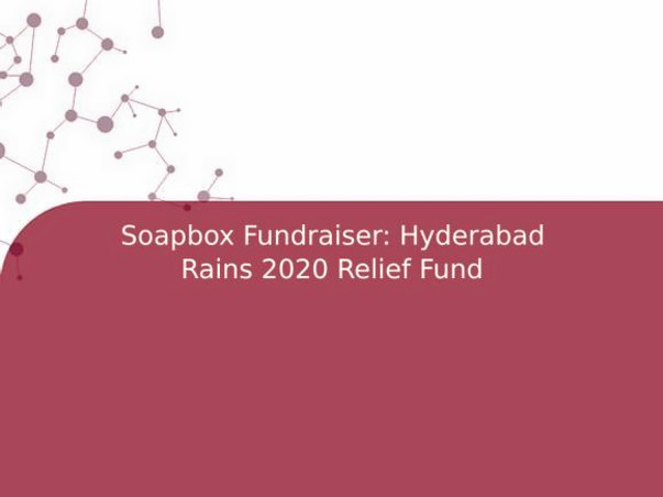 Soapbox Fundraiser: Hyderabad Rains 2020 Relief Fund