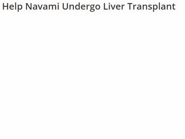 Help Navami Undergo Liver Transplant