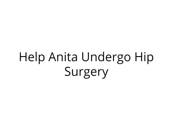 Help My Mother Undergo Hip Surgery