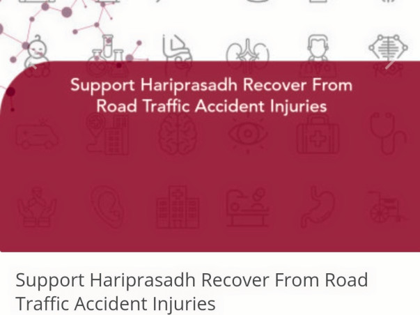 Support Hariprasadh Recover From Road Traffic Accident Injuries