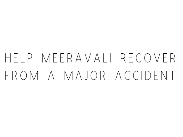 Help Meeravali Recover From A Major Accident
