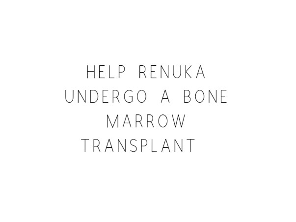 Help Renuka Undergo A Bone Marrow Trasnplant