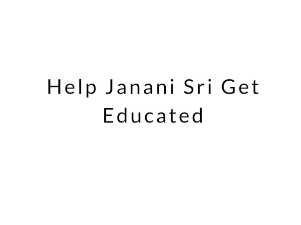 Help Janani Sri Get Educated